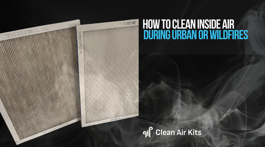 How to clean inside air during urban fires or wildfires
